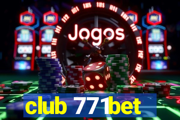 club 771bet